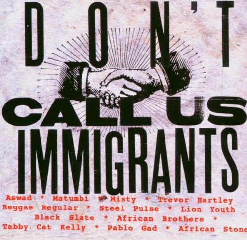 DONT CALL US IMMIGRANTS (CD)