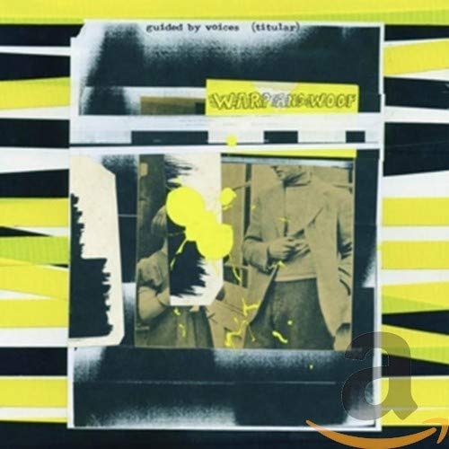 GUIDED BY VOICES - WARP & WOOF (CD)
