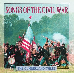 CUMBERLAND THREE - SONGS OF THE CIVIL WAR
