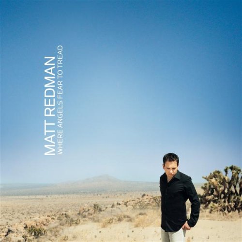 REDMAN, MATT - WHERE ANGELS FEAR TO TREAD