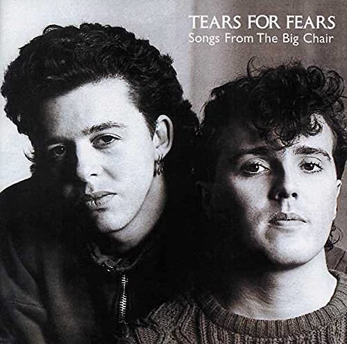 TEARS FOR FEARS - SONGS FROM THE BIG CHAIR (REMASTERED)