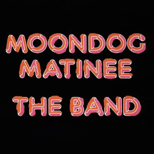 BAND - MOONDOG MATINEE
