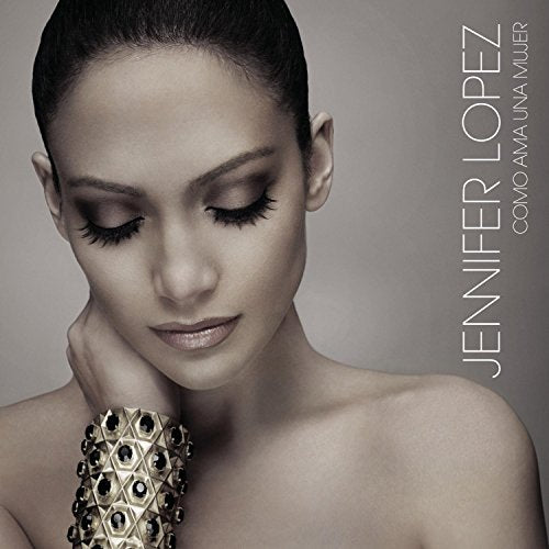 LOPEZ, JENNIFER - COMO AMA UNA MUJER (SPANISH)