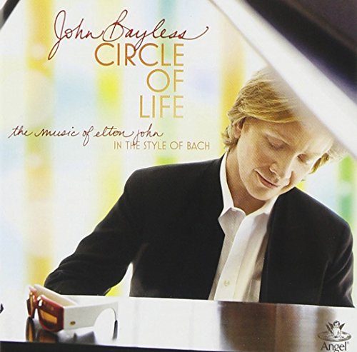BAYLESS, JOHN - CIRCLE OF LIFE: MUSIC OF ELTON JOHN