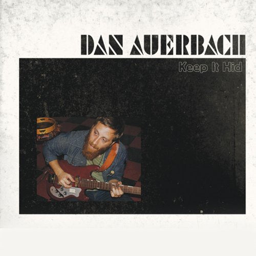 AUERBACH, DAN (BLACK KEYS) - KEEP IT HID