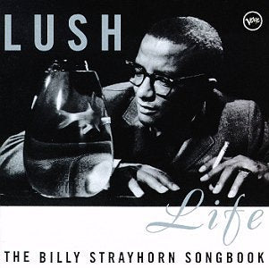 VARIOUS - LUSH LIFE BILLY STRAYHORN SON