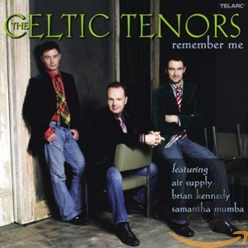 CELTIC TENORS - REMEMBER ME