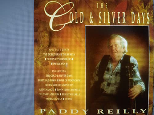 REILLY, PADDY - GOLD & SILVER DAYS