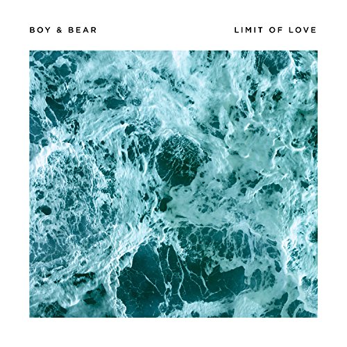 BOY & BEAR - LIMIT OF LOVE