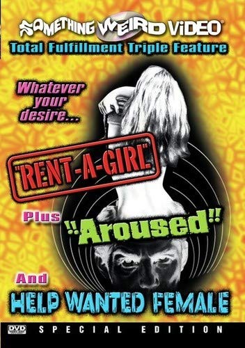 RENT-A-GIRL/AROUSED/HELP WANTED FEMALE - DVD-SOMETHING WEIRD TRIPLE FEATURE