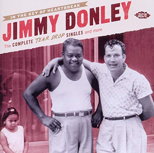 DONLEY, JIMMY - IN THE KEY OF HEARTBREAK: COMPLETE TEAR DROP SINGLES & MORE (2CD) (CD)