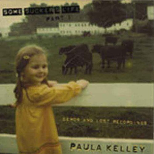 KELLEY, PAULA - SOME SUCKER'S LIFE PT 1 (CD)