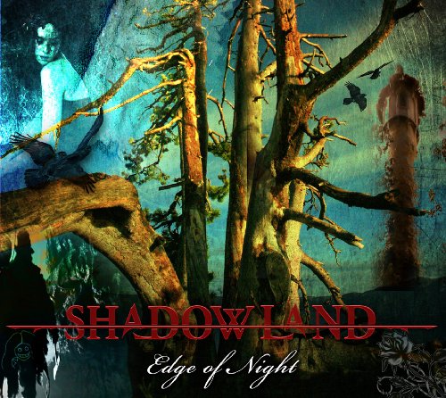 SHADOWLAND - EDGE OF NIGHT (LTD. EDITION) (CD)
