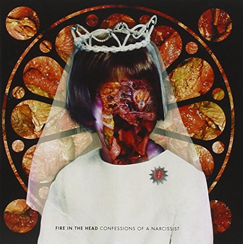 FIRE IN THE HEAD - CONFESSIONS OF A NARCISSIST (CD)