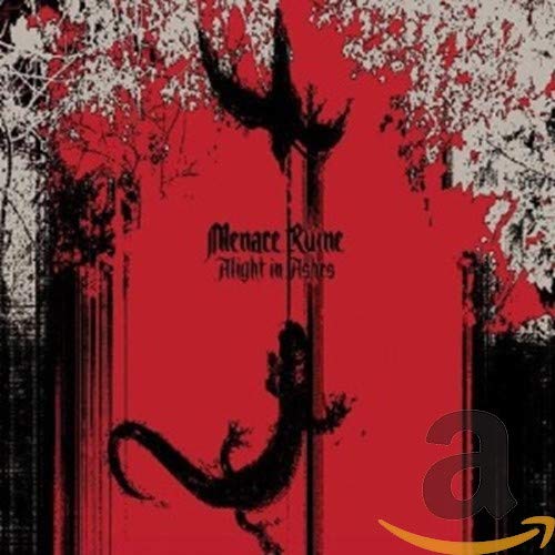 MENACE RUINE - ALIGHT IN ASHES (CD)
