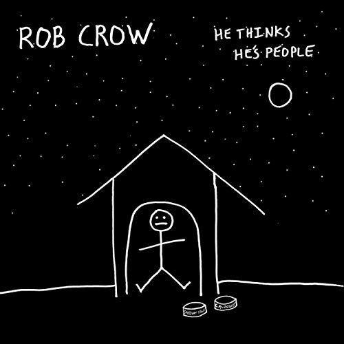 CROW,ROB - HE THINKS HE'S PEOPLE (CD)