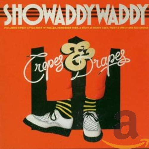 SHOWADDYWADDY - CREPES AND DREPES (CD)