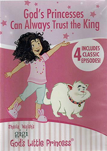 GIGI: GOD'S LITTLE PRINCESS - DVD-CAN ALWAYS TRUST THE KING