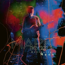 MARK BOGERT - ANTIQUITY NEON [180 GRAM BLACK VINYL] [LP]