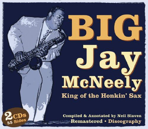 MCNEELY, BIG JAY  - KING OF THE HONKING SAX