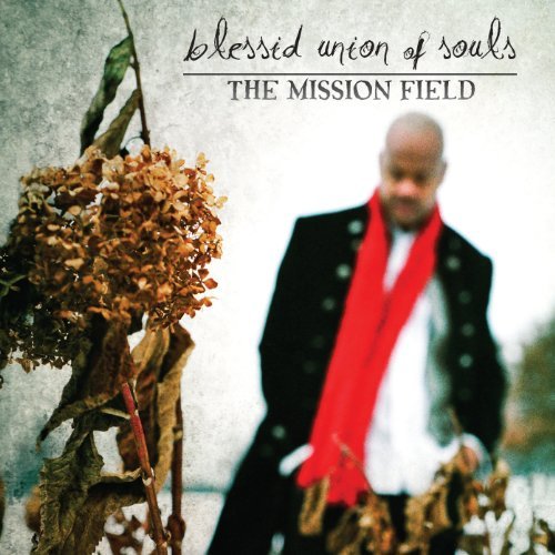 BLESSID UNION OF SOULS  - MISSION FIELD