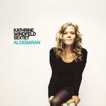 KATHRINE WINDFELD SEXTET - ALDEBARAN [CD]