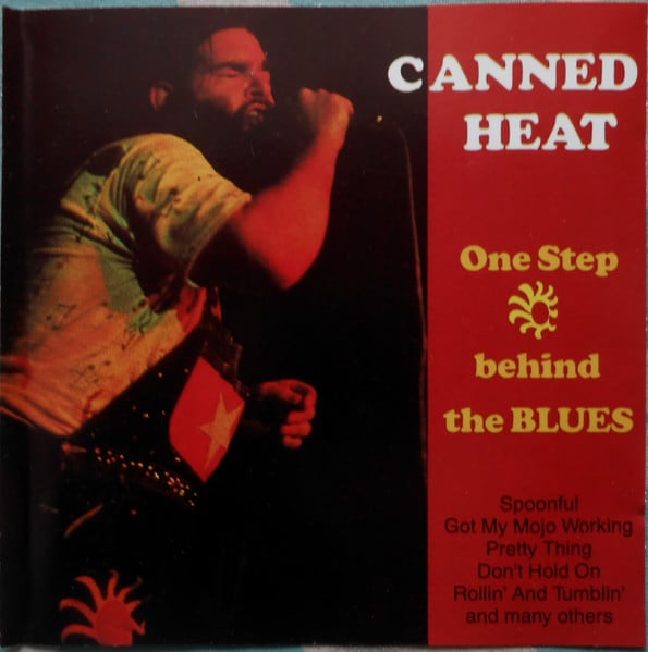 CANNED HEAT  - ONE STEP BEHIND THE BLUES