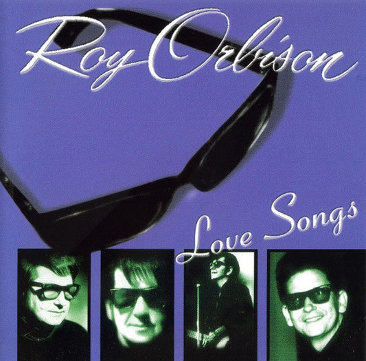ORBISON, ROY  - LOVE SONGS