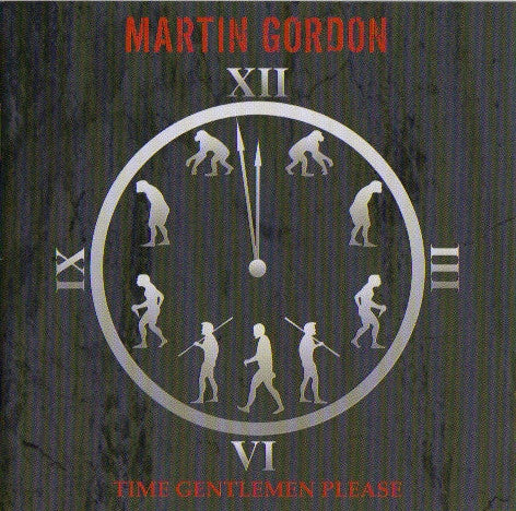 GORDON, MARTIN  - TIME GENTLEMEN PLEASE