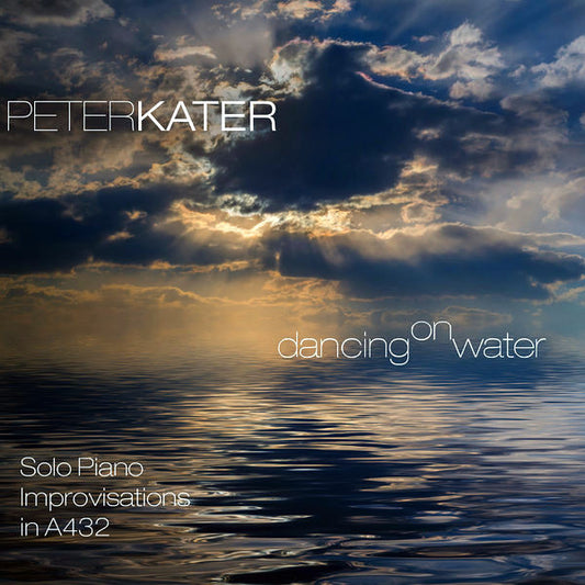 KATER, PETER  - DANCING ON WATER