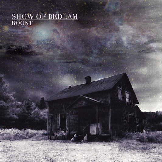 SHOW OF BEDLAM  - ROONT
