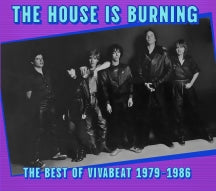 VIVABEAT - THE HOUSE IS BURNING: THE BEST OF VIVABEAT [CD]