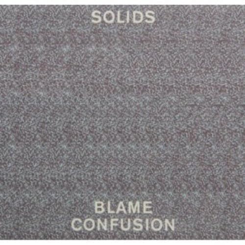 SOLIDS - BLAME CONFUSION (CD)