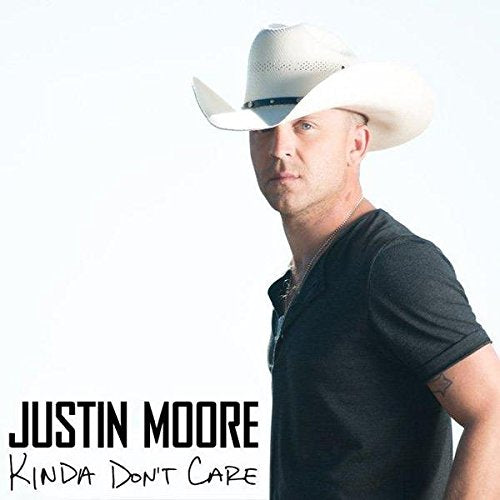 MOORE, JUSTIN - KINDA DON'T CARE (LIMITED DELUXE)