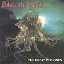 LUBRICATED GOAT - THE GREAT OLD ONES [LP]