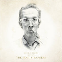 MICAH P. HINSON - PRESENTS THE HOLY STRANGERS [LP]