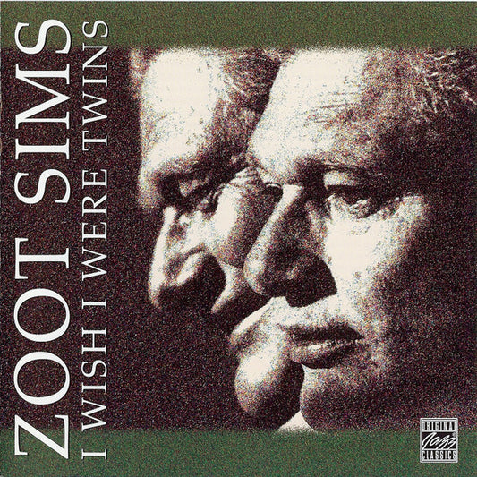 SIMS, ZOOT  - I WISH I WERE TWINS