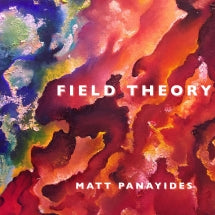 MATT PANAYIDES - FIELD THEORY [CD]