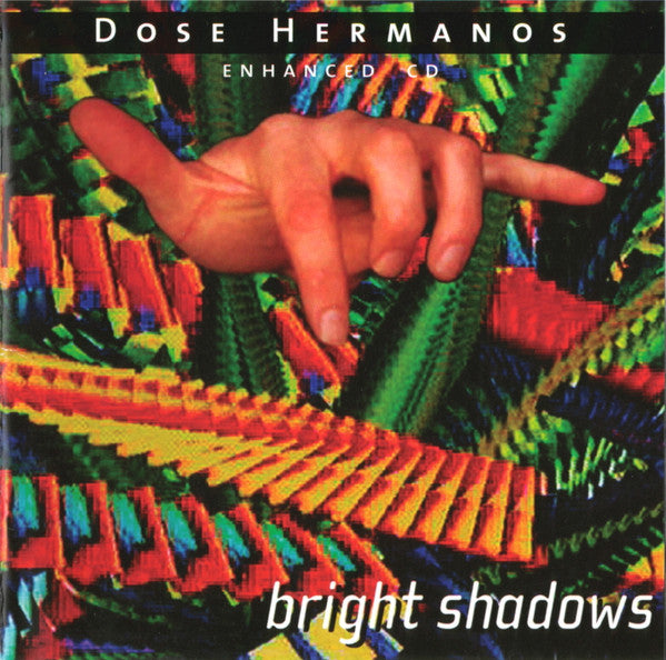 DOSE HERMANOS  - BRIGHT SHADOWS