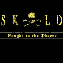SKOLD - CAUGHT IN THE THROES [LIMITED EDITION VINYL] [LP]