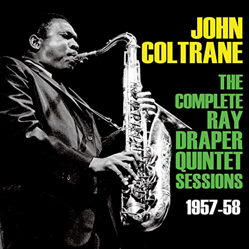 COLTRANE, JOHN - COMPLETE RAY DRAPER QUINTET SESSIONS 1957-58 (CD)