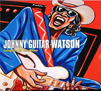 WATSON, JOHNNY GUITAR  - GANGSTER OF THE BLUES