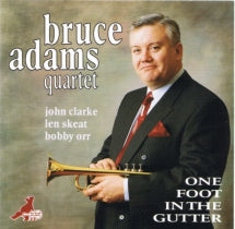 BRUCE ADAMS - ONE FOOT IN THE GUTTER [CD]