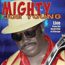 MIGHTY JOE YOUNG - LIVE FROM THE NORTH SIDE OF CHICAGO [CD]
