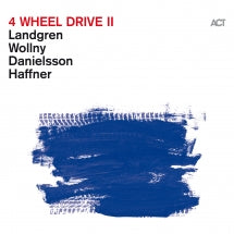 NILS LANDGREN & MICHAEL WOLLNY & LARS DANIELSSON - 4 WHEEL DRIVE II [CD]