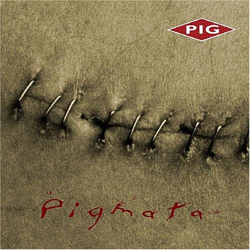 PIG  - PIGMATA