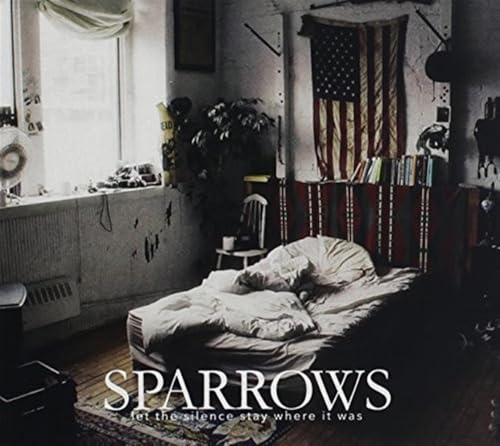 SPARROWS - LET THE SILENCE STAY WHERE IT WAS (CD)