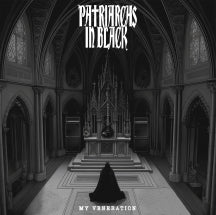 PATRIARCHS IN BLACK - MY VENERATION [CD]