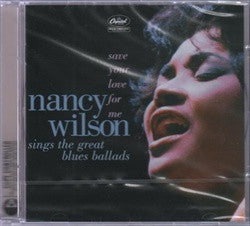 WILSON, NANCY  - SAVE YOUR LOVE FOR ME