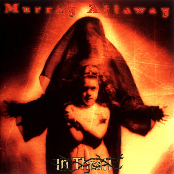 ATTAWAY, MURRAY  - IN THRALL